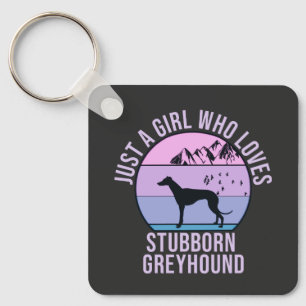 Bara en flicka som kärlek Stubborn Greyhound-gåva Nyckelring