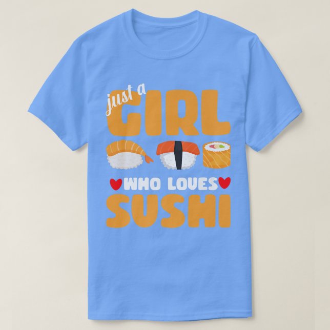 Bara en flicka som Kärlek Sushi är en asiatisk mat T Shirt (Design framsida)