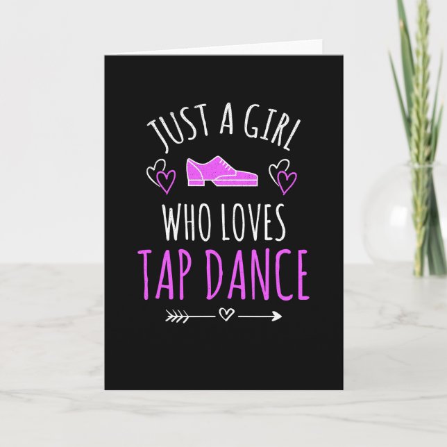 Bara en flicka som Kärlek Tap Dance ger Tap Dancer Kort (Framsida)