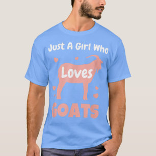 Bara en flicka som Kärlek tar Cute Goat Älskare Fa T Shirt