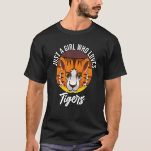 Bara en flicka som Kärlek Tigers Cute Tiger 1 T Shirt