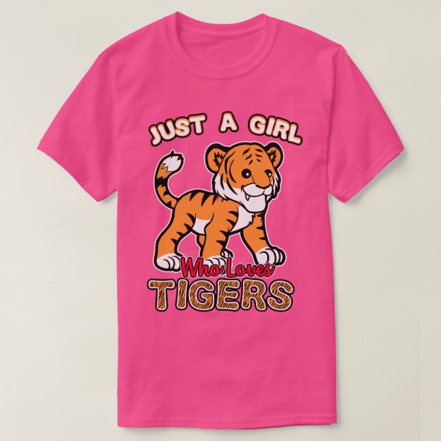 Bara en flicka som Kärlek Tigers T Shirt (Design framsida)