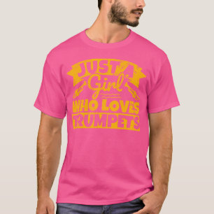 Bara en flicka som Kärlek Trumpet - en fin kvinnli T Shirt