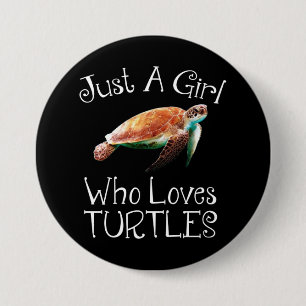 Bara en flicka som Kärlek Turtles Knapp