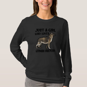 Bara en flicka som Kärlek tyska herdar Hund 1 T Shirt