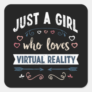 Bara en flicka som kärlek Virtuell Reality-present Fyrkantigt Klistermärke
