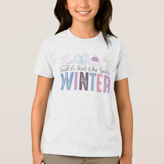 Bara en flicka som Kärlek Winter Cute Säsong Desig T Shirt