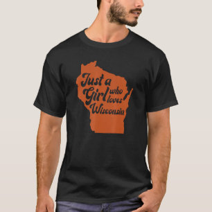 Bara en flicka som Kärlek Wisconsin T Shirt