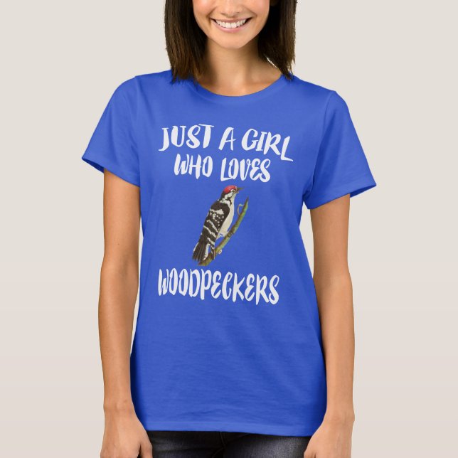 Bara en flicka som Kärlek Woodpecks Bird T Shirt (Framsida)