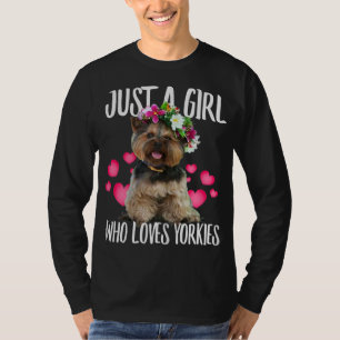 Bara en flicka som Kärlek Yorkie Hund Kärlek - ell T Shirt