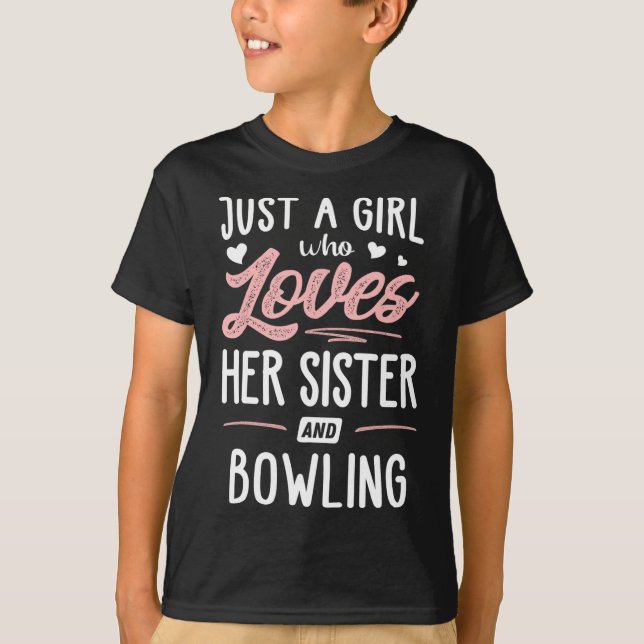 Bara en flicka som Kärlekar sin syster och Bowling T Shirt (Framsida)