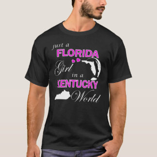 Bara en Florida Girl i en Kentucky World T Shirt