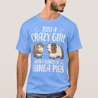 Bara en galen flicka med en flock av Guinea Grisar T Shirt