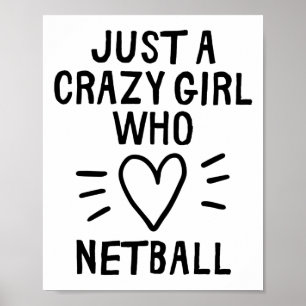 Bara en galen tjej som kärlek netball. poster