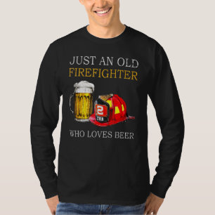 Bara en gammal brandman som Kärlek Beerr T Shirt
