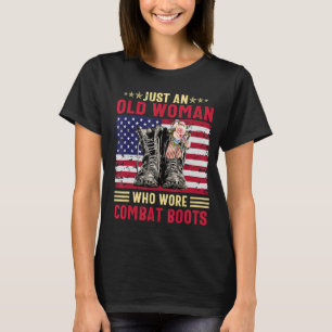 Bara en gammal kvinna som kämpade mot Boot 1 T Shirt