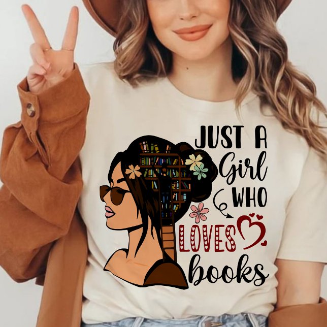 BARA EN GIRL, Bok Älskare Blommigt Bokar T Shirt (JUST A GIRL WHO LOVES BOOKS shirt, personalized teacher shirt, teacher gift ideas shirt, )