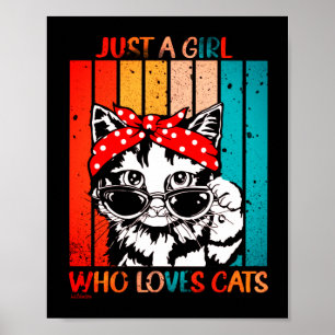 BARA EN GIRL SOM KÄRLEK CATS lustig, söt katt Poster