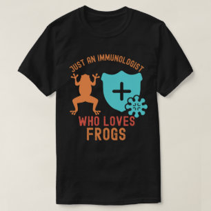 Bara en immunolog som älskar grodor t shirt