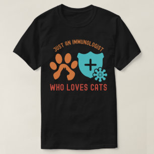 Bara en immunolog som älskar katter t shirt