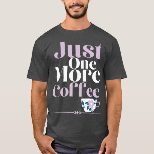 Bara en kaffe till t shirt