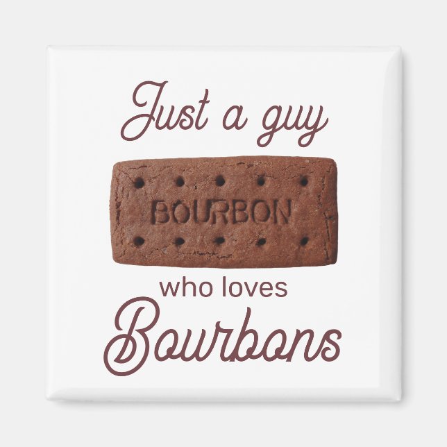 Bara en kille som kärlek bourbons magnet (Framsidan)