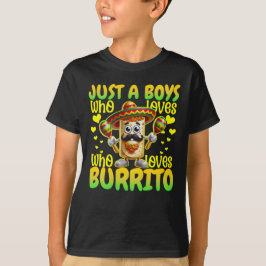 Bara en kille som kärlek burrito t shirt