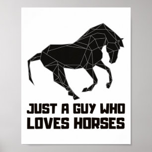 Bara en kille som Kärlek hästar Graph Poster