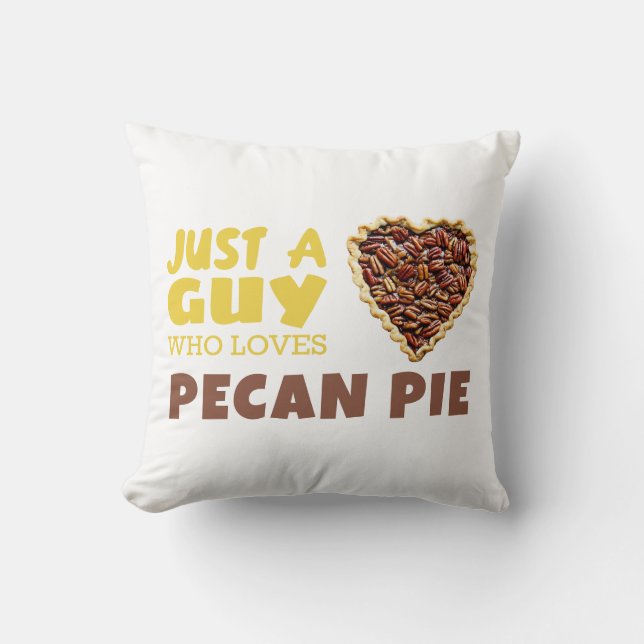 Bara en kille som kärlek Pecan paj Kudde (Framsida)