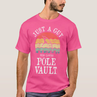 Bara en kille som Kärlek Pole Vault T Shirt
