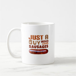 Bara en kille som kärlek Sausages Kaffemugg