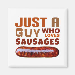 Bara en kille som kärlek Sausages Magnet