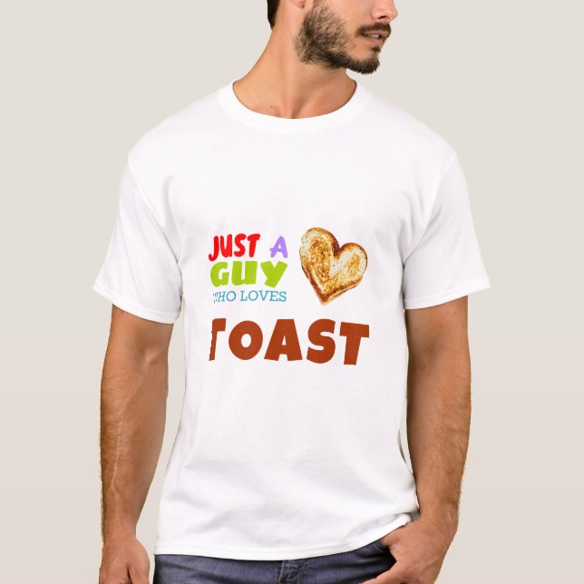 Bara en kille som kärlek Toast T Shirt (Framsida)