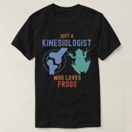 Bara en kinesiolog som älskar grodor t shirt