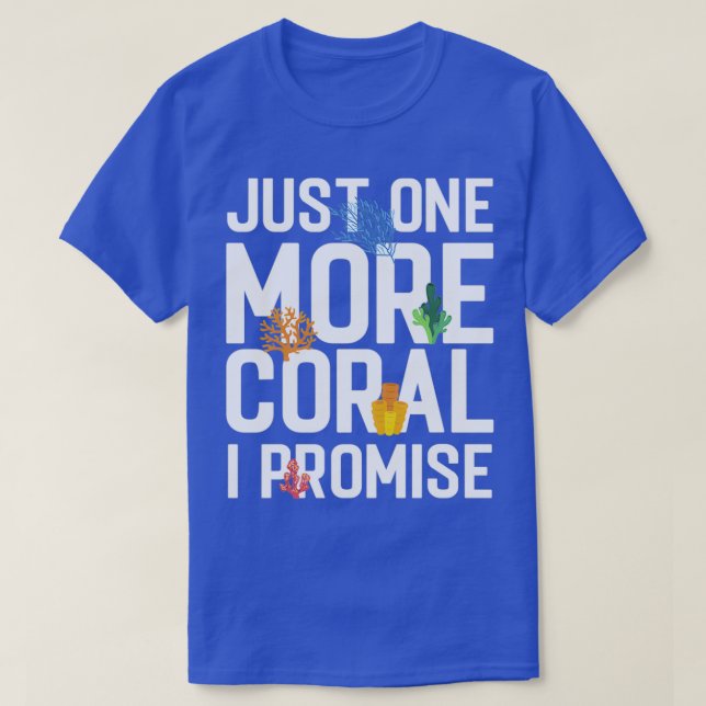 Bara en koral till, jag lovar Akvaristic Saltwater T Shirt (Design framsida)