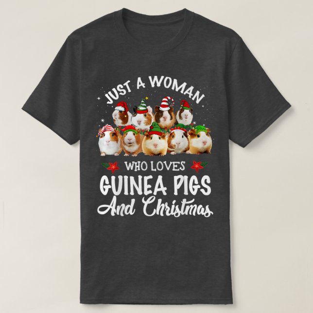 Bara en kvinna som Kärlek Guinea-Grisar och jul T Shirt (Design framsida)