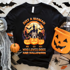 Bara en kvinna som Kärlek Hundar och Halloween Anp T Shirt
