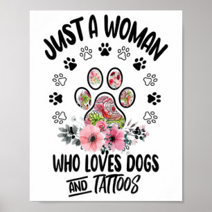 Bara en kvinna som Kärlek Hundar och Tattoos Hundä Poster