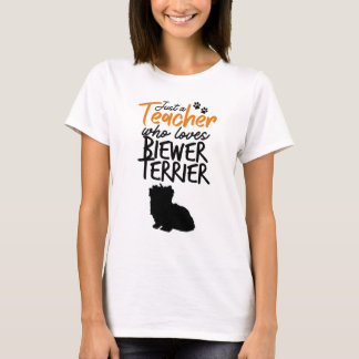 Bara en lärare som Kärlek Biewer Terrier T Shirt