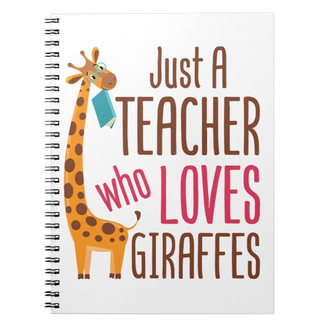 Bara en lärare som Kärlek Giraffes Giraffe Älskare Anteckningsbok (Framsidan)