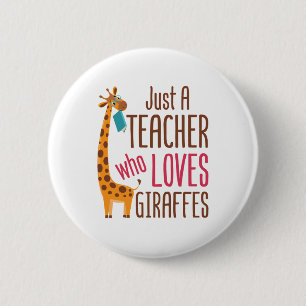 Bara en lärare som Kärlek Giraffes Giraffe Älskare Knapp