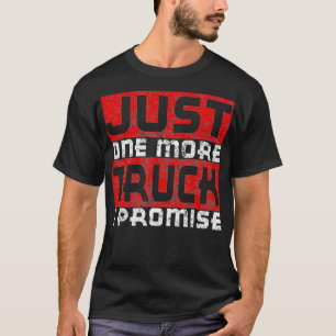 Bara en Lastbil till lovar jag att Funny Distress T Shirt