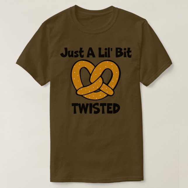 Bara en lil-bit-twisted Pretzel T Shirt (Design framsida)