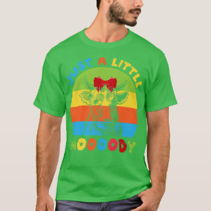 Bara en liten Moody jordbrukare i Kow Moo Älskare T Shirt