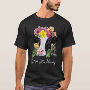 Bara en liten Moody kute på mjölkkor världsgården T Shirt
