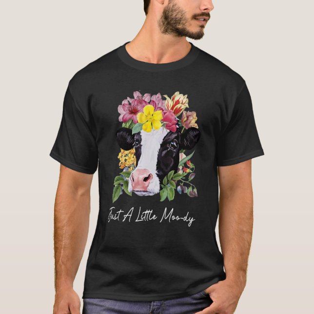 Bara en liten Moody kute på mjölkkor världsgården T Shirt (Framsida)