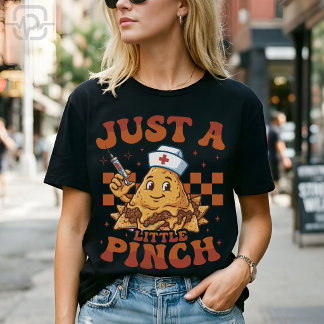 Bara en liten nypa Nacho-sjuksköterska Cinco de Ma T Shirt