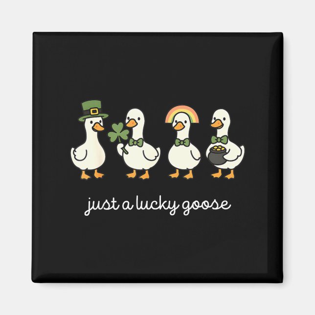 Bara en lycklig gås, rolig st patricks gås Bara en Magnet (Framsidan)