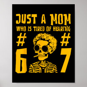 Bara en mamma som är trött på att höra 67 roliga s poster
