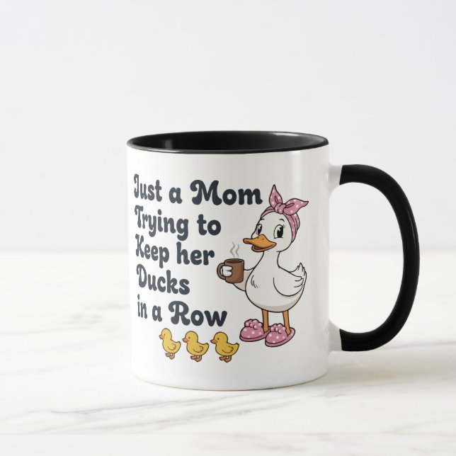 Bara en mamma som försöker hålla sina ankor på rad mugg (Höger)